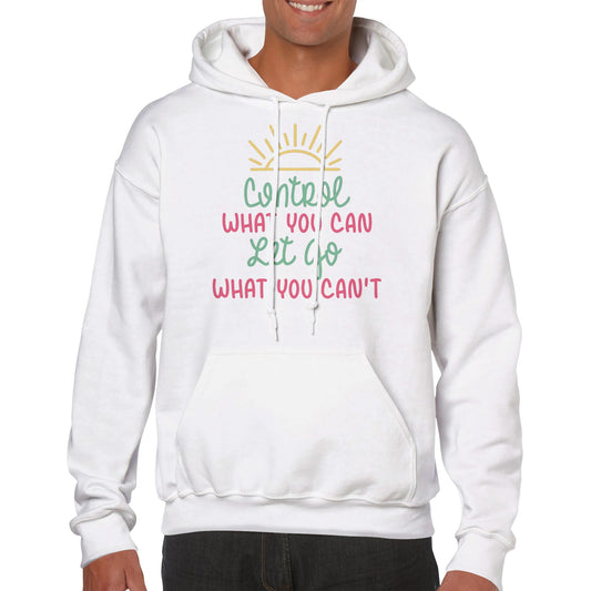 Control What You Can Classic Unisex Pullover Hoodie